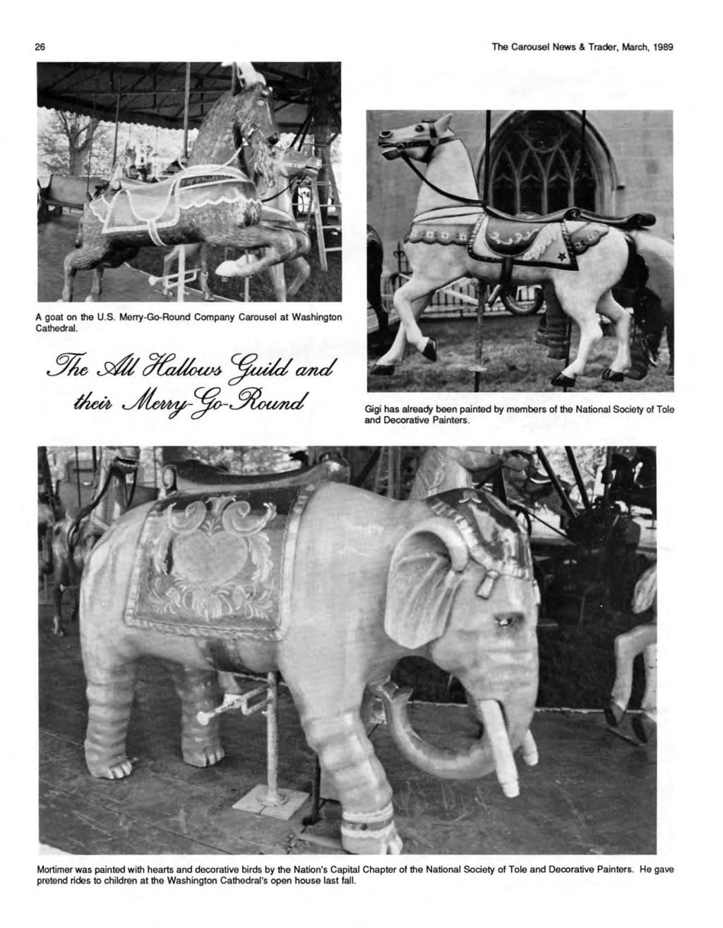 26 The Carousel News & Trader, March, 1989 A goat on the U.S. Merry-Go-Round Company Carousel at Washington Cathedral. Gigi ha.