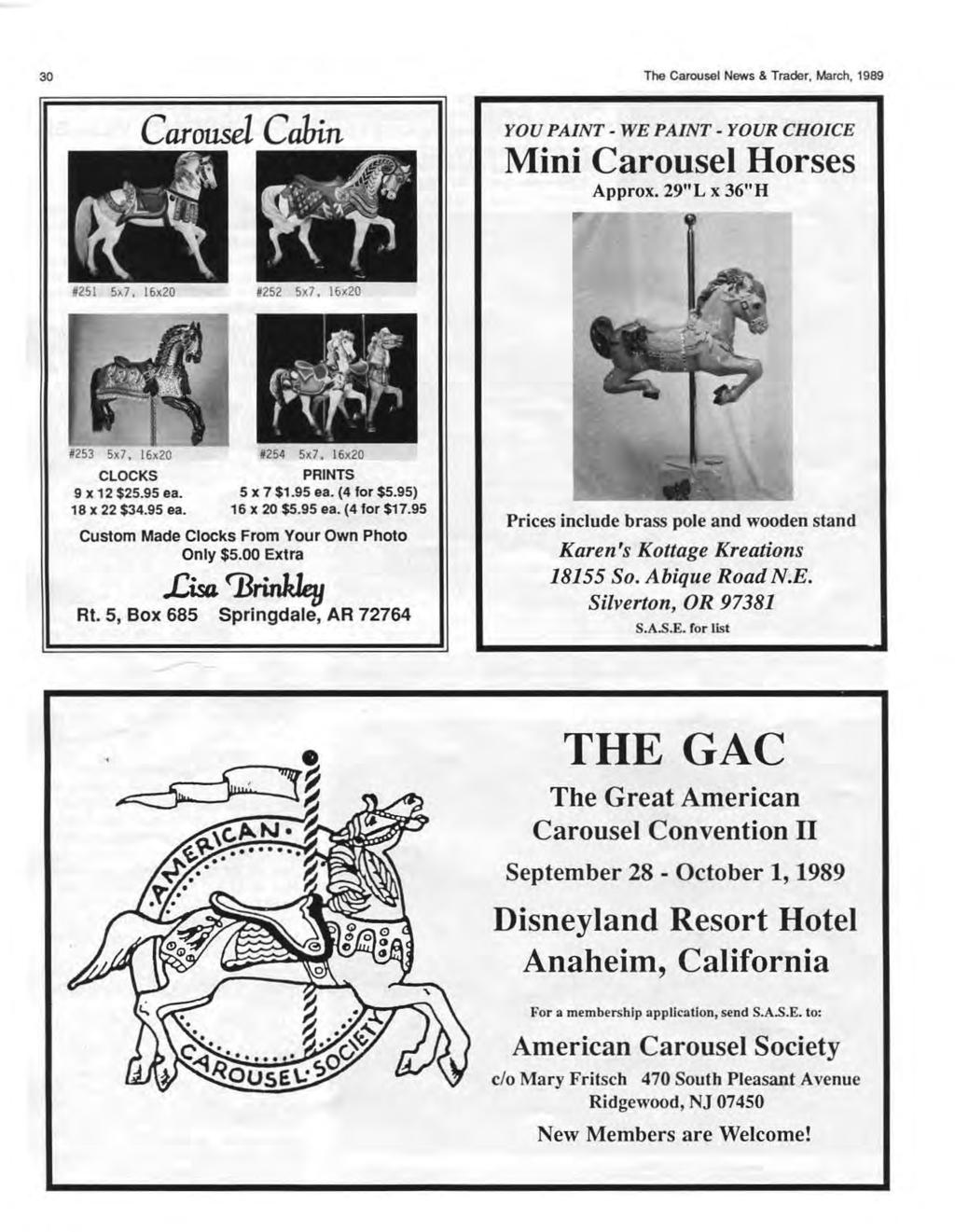 30 Carousel Cabin The Carousel News & Trader, March, 1989 YOU PAINT- WE PAINT- YOUR CHOICE Mini Carousel Horses Approx. 29"L x 36"H 8251 5x7.