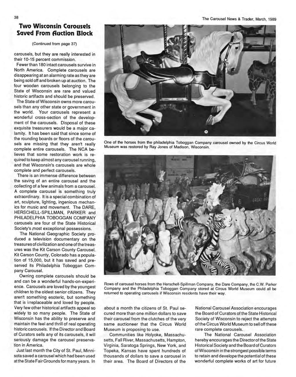 38 Two Wisconsin Carousels Saved From fioction Block The Carousel News & Trader, March, 1989 (Continued from page 37) carousels, but they are really interested in their 10-15 percent commission.