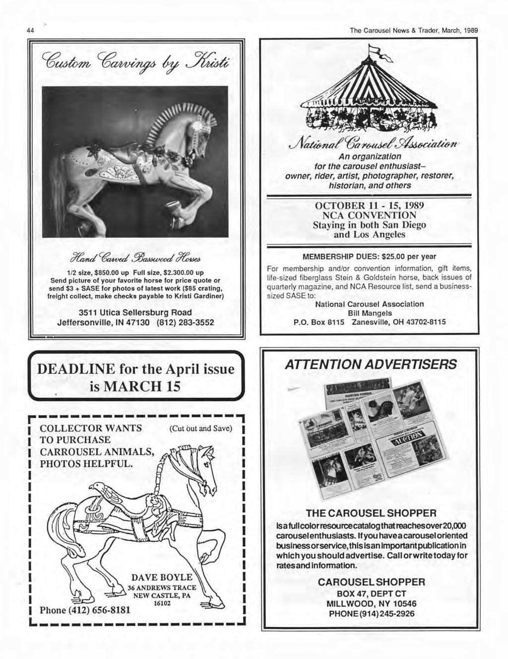 44 The Carousel News & Trader, March, 1989 JYtWMzo/~~sf/~l ' An organization for the carousel enthusiastowner, rider, artist, photographer, restorer, historian, and others OCTOBER 11-15, 1989 NCA
