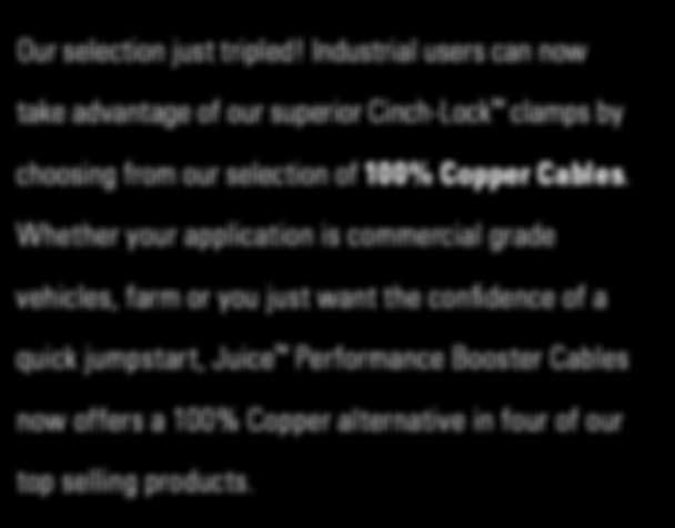 100% Copper Booster Cables Perfect for heavy duty applications Increased conductivity