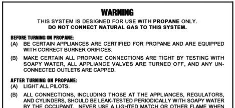 SECTION 8 PROPANE SYSTEM The following label should be kept permanently affixed to your park trailer.