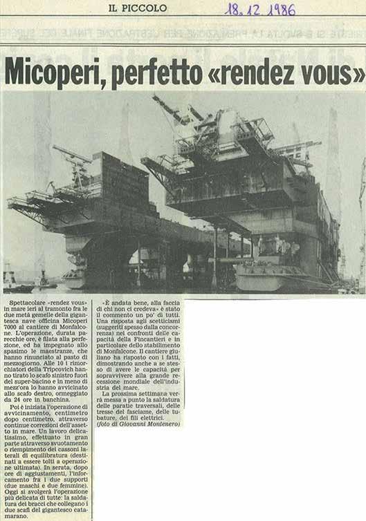 1987 1987 was the year of Micoperi 7000, at the time the largest ship in the world created to build oil platforms for offshore works.