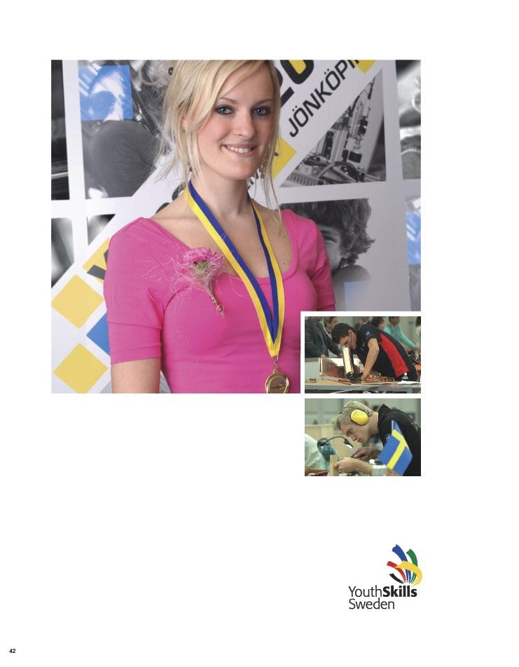 Camille Cederlund won gold at the 2008 National Skills Championships in Sweden in the auto paints category. With good footwear you can go far Arbesko sponsors the Swedish Skills Team.