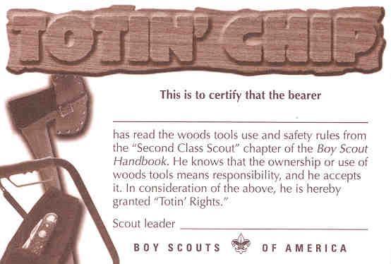 Totin Chip Lesson Plan Introduction: The Totin Chit card is granted to Scouts who have demonstrated the proper procedures for handling a knife, campsaw, and ax.