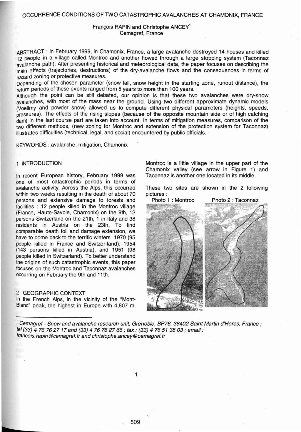 OCCURRENCE CONDITIONS OFTWO CATASTROPHIC AVALANCHES AT CHAMONIX, FRANCE Franyois RAPIN and Christophe ANCEy l Cemagref, France ABSTRACT: In February 1999, in Chamonix, France, a large avalanche