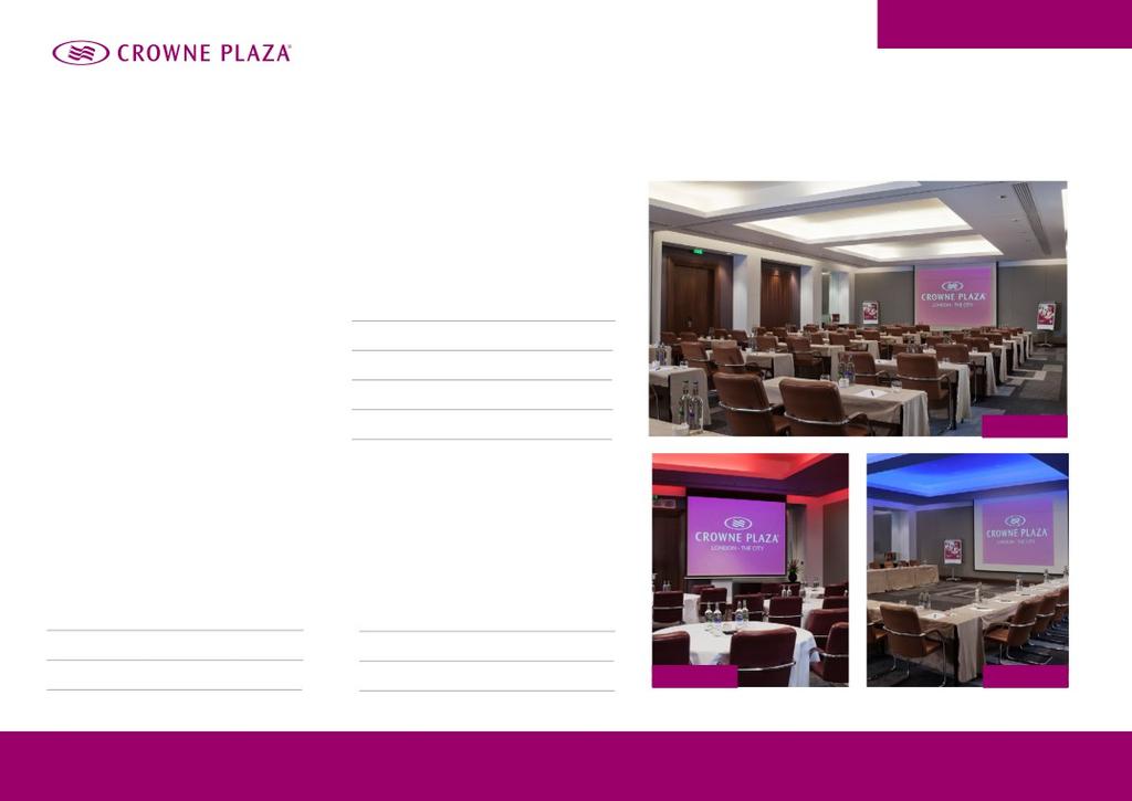 CONFERENCE AND MEETING Bridewell Suite The largest of meeting rooms at Crowne Plaza London - The City can be divided into two function rooms to allow for different uses of the