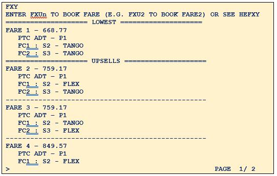 Shopping for Alternate Fares Families Basic Pricing Entry FXY Displays upsell propositions for the booked itinerary using various