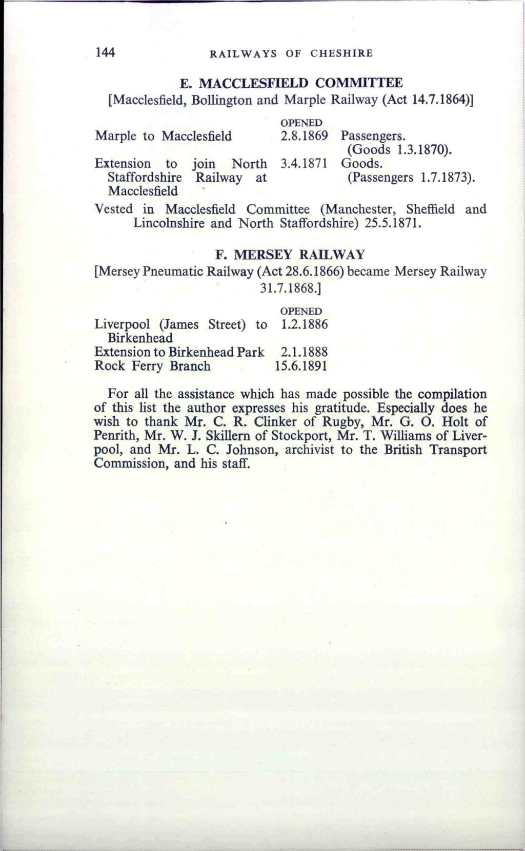 144 RAILWAYS OF CHESHIRE E. MACCLESFIELD COMMITTEE [Macclesfield, Bollington and Marple Railway (Act 14.7.1864)] Marple to Macclesfield 2.8.1869 Passengers. (Goods 1.3.1870).