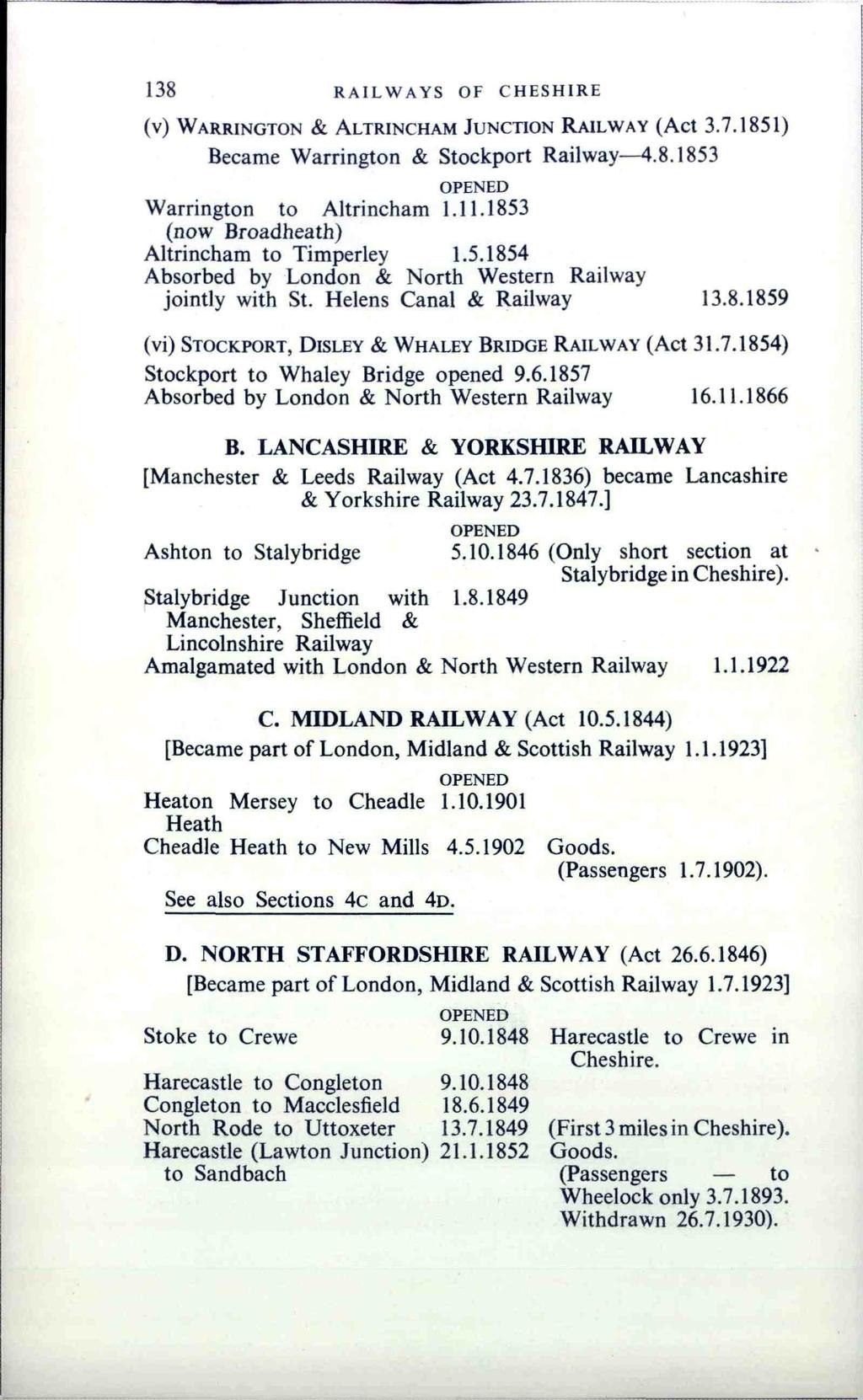 138 RAILWAYS OF CHESHIRE (v) WARRINGTON & ALTRINCHAM JUNCTION RAILWAY (Act 3.7.1851) Became Warrington & Stockport Railway 4.8.1853 Warrington to Altrincham 1.11.