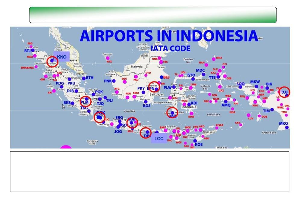 Civil Airports in Indonesia There are more than 230 airports in Indonesia, most of them are operated by Transportation Ministry technical operation units and state-owned PT 