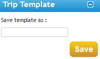 Trip Templates - Guide: -To set up & save a Trip Template, once you have