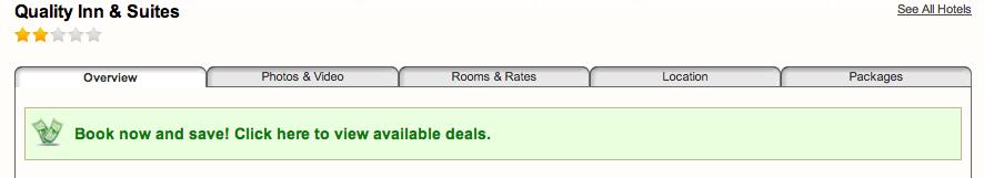 Hotel Overview Tab DEALS: Rates display with strike-through upon date search to reflect Customer Savings Extended Stay/Escalating Deals: Extend guests length of stay by creating an incentive that