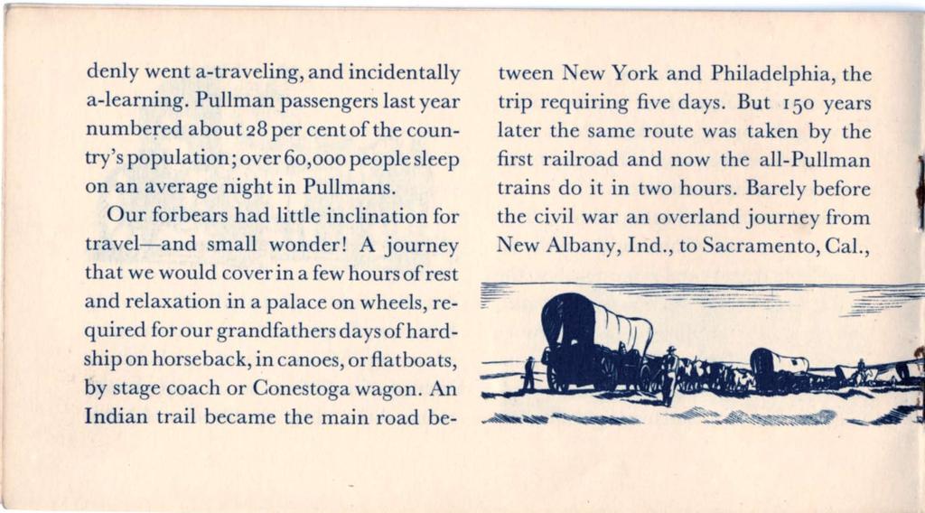 denly went a-traveling, and incidentally a-learning. Pullman passengers last year numbered about 28 per cent of the country's population; over fio,000 people sleep on an average night in Pullmans.