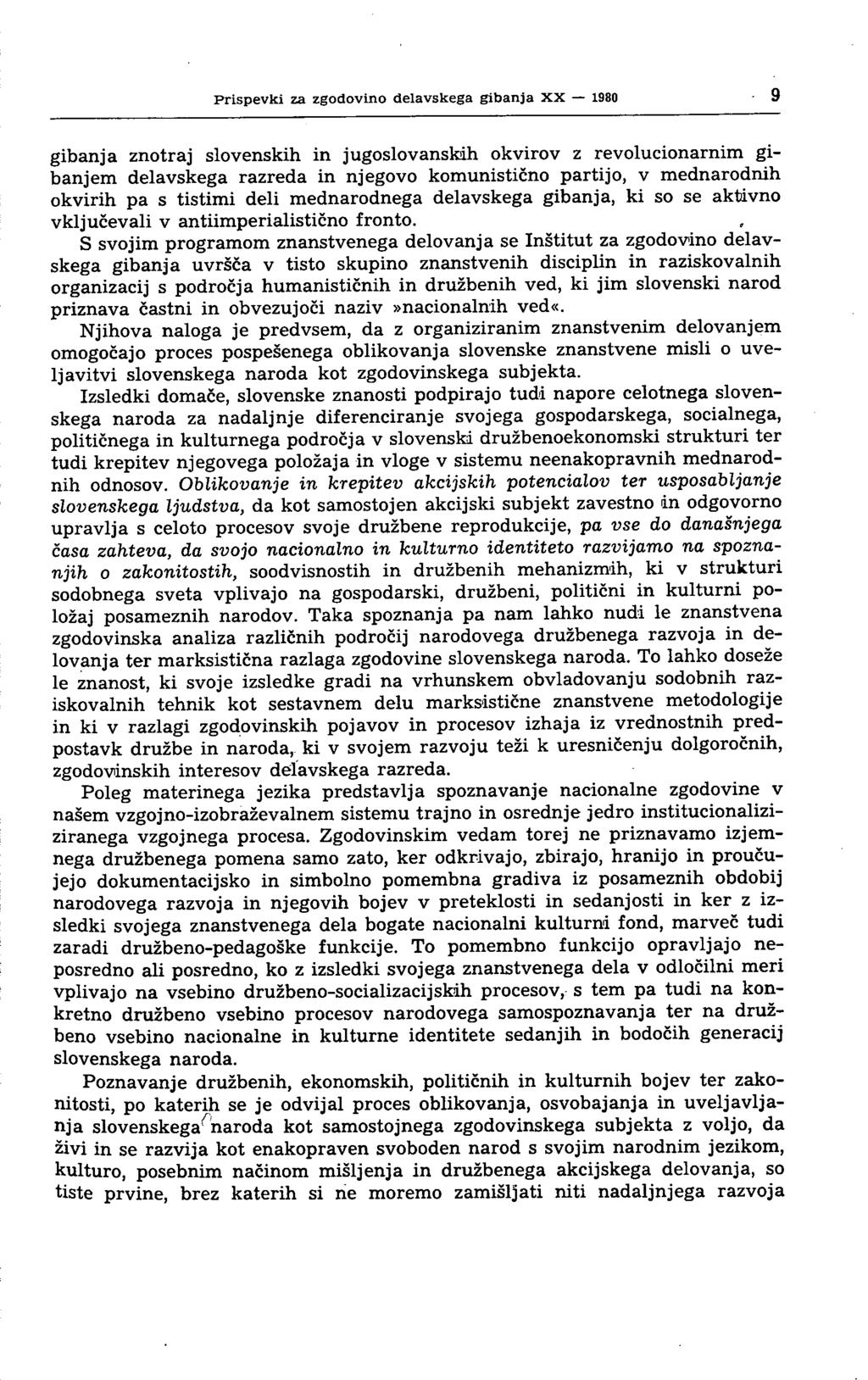 Prispevki za zgodovino delavskega gibanja XX 1980 gibanja znotraj slovenskih in jugoslovanskih okvirov z revolucionarnim gibanjem delavskega razreda in njegovo komunistično partijo, v mednarodnih