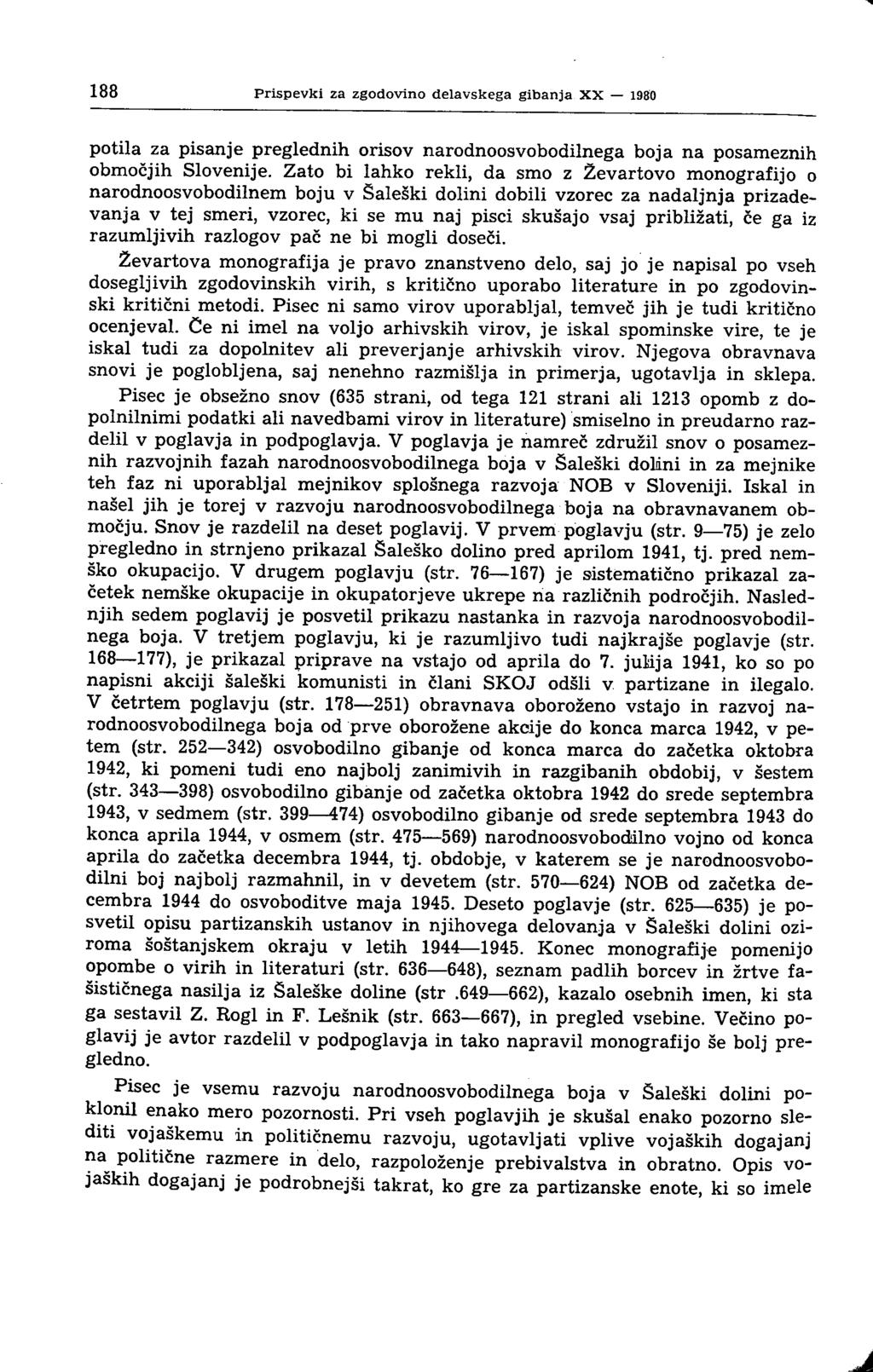 188 Prispevki za zgodovino delavskega gibanja XX 1980 potila za pisanje preglednih orisov narodnoosvobodilnega boja na posameznih območjih Slovenije.