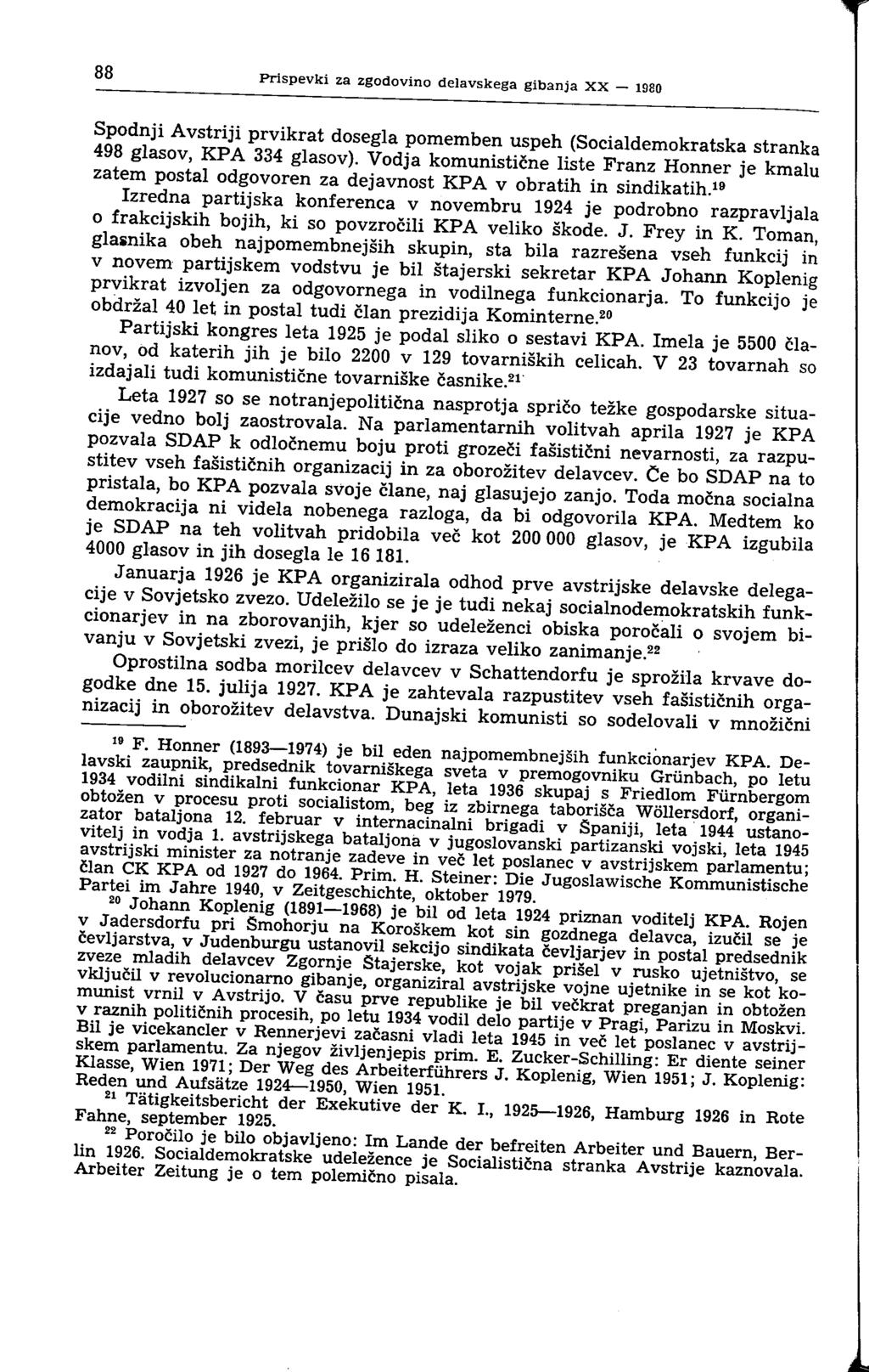 ^ Prispevki za zgodovino delavskega gibanja XX - 1980 d ^gll^kpis^if Se la, P T emben U S p e h (Socialdemokratska stranka *m glasov, KPA 334 glasov).