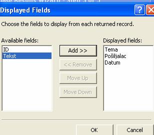 - U listi Displayed fields dva puta pritisnite svako od sledećih imena polja: Tema, Pošiljalac, Datum (to je nova tabela selektovano za Search) - Kada ih dva puta pritisnete, imena se