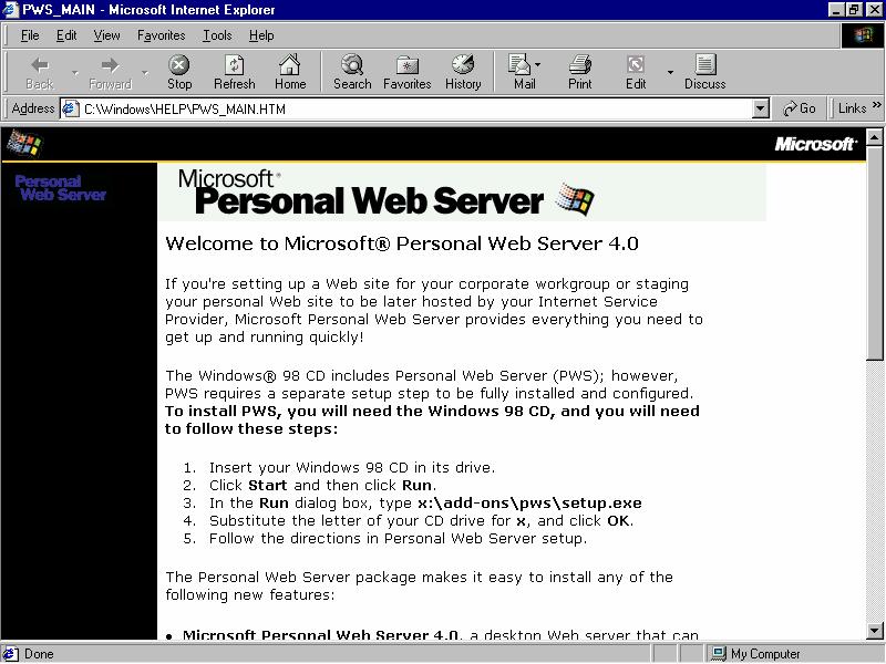 Windows 98 Windows 98 sadrži na CD-u instalaciju (PWS) Microsoft Personal Web Server 4.