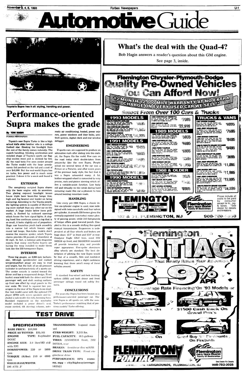 Novembef^, 4,5,1993 Forbes Newspapers U-1 Automotive Guide What's the deal with the Quad-4? Bob Hagin answers a reader's question about this GM engine. See page 3, inside.