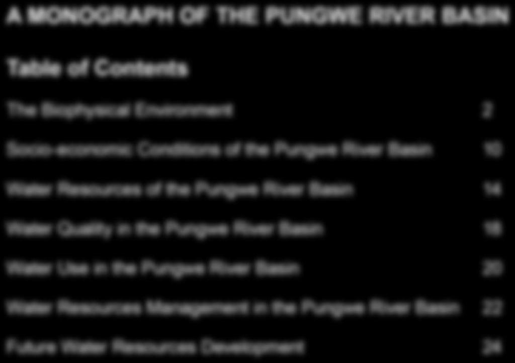 Water Quality in the Pungwe River Basin 18 Water Use in the Pungwe River Basin 20 Water Resources