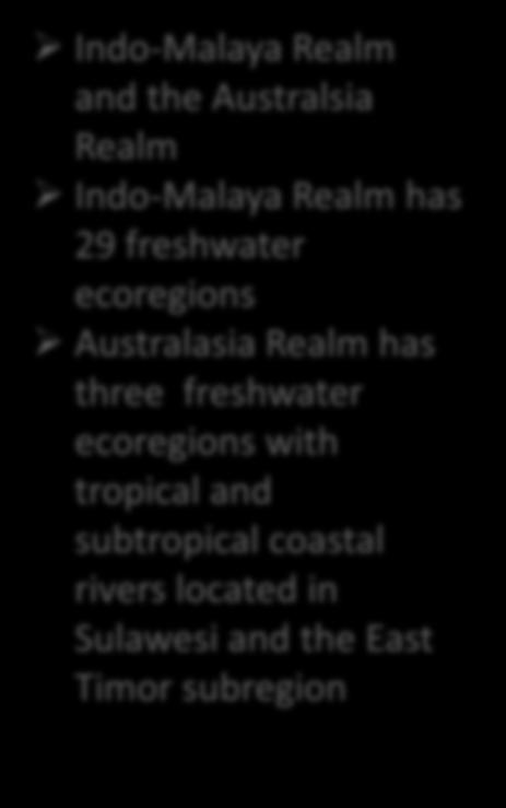 29 freshwater ecoregions Australasia Realm has three freshwater