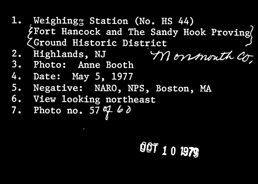 1. Weighing Station (No. HS 44) /Fort Hancock and The Sandy Hook Proving? ^Ground Historic District J 2. Highlands, NJ 3.