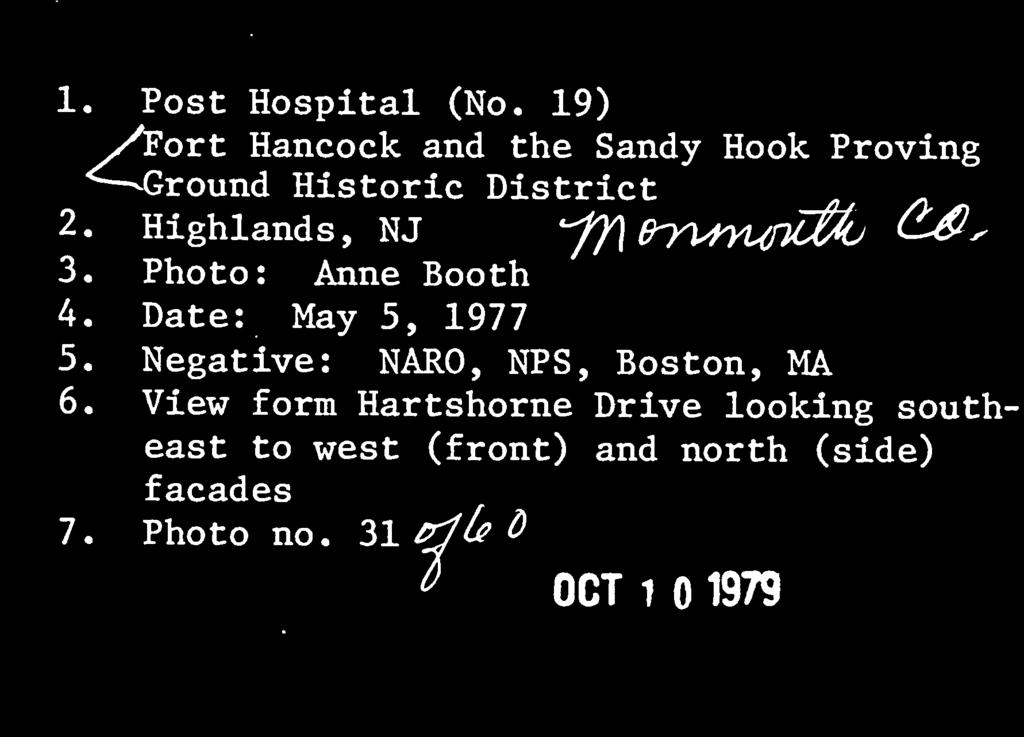 1. Post Hospital (No. 19)./Fort Hancock and the Sandy Hook Proving <---Ground Historic District 2. Highlands, NJ 3. Photo: Anne Booth 4. Date: May 5, 1977 5.