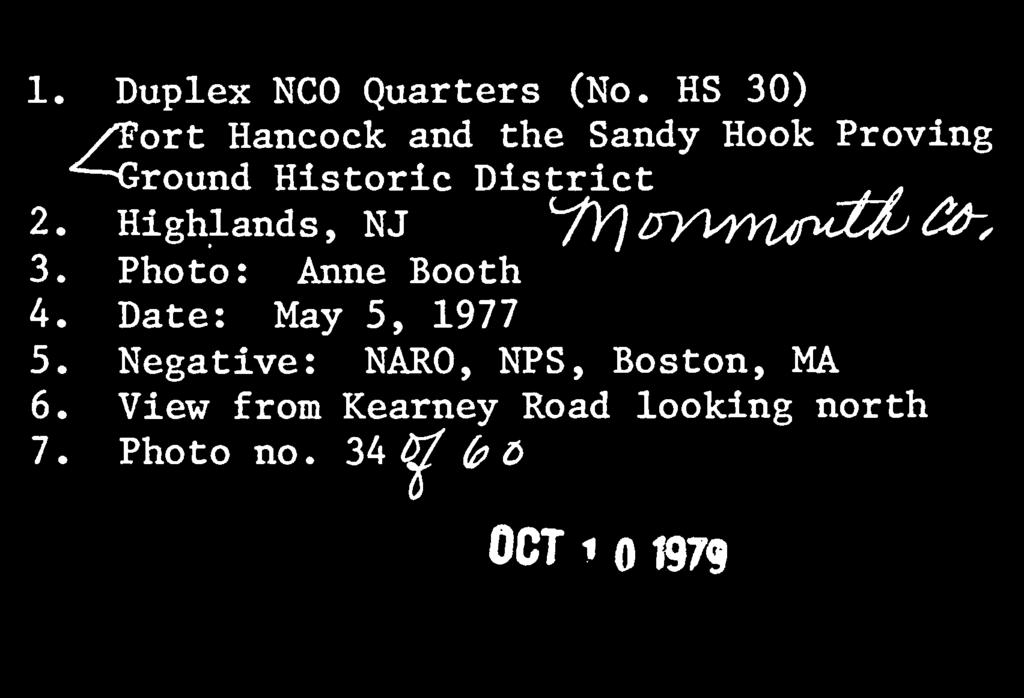 1. Duplex NCO Quarters (No. HS 30) /Fort Hancock and the Sandy Hook Proving "^-Ground Historic District 2. Highlands, NJ 3.