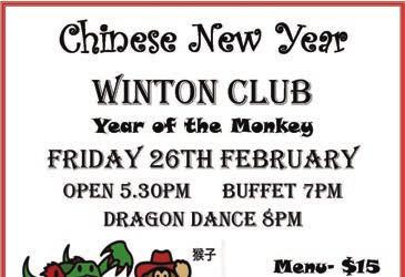 Celebrate Chinese new year With a delicious buffet AT THE WINTON CLUB ON FRIDAY 26 th FEBRUARY Doors open at 5:30 pm Buffet at