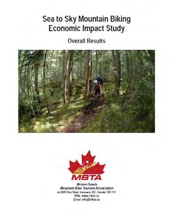 4.5.1 Sea to Sky Mountain Biking Economic Impact Study Documented in the 2009 Sea to Sky Mountain Biking Economic Impact Study, the trails around North Shore, Squamish and Whistler, British Columbia