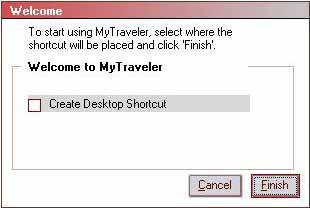 The Welcome screen is displayed (Figure 3). Check the box if you want a shortcut for MyTraveler to appear on the Windows desktop.