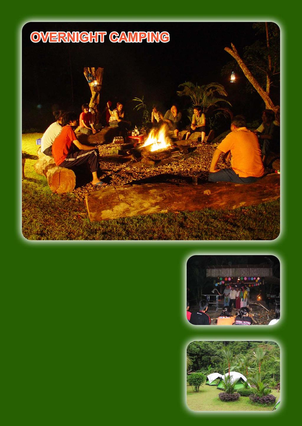 Overnight Camping Tour Code (SLC 08) This is recommended for those who seek for one peaceful night among the nature.
