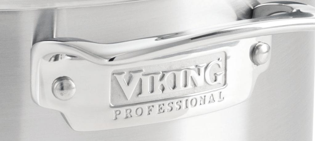 Viking Professional 5-Ply Satin Cookware Viking Professional 5-Ply Satin Cookware uses commercial quality construction to deliver professional performance in the home.