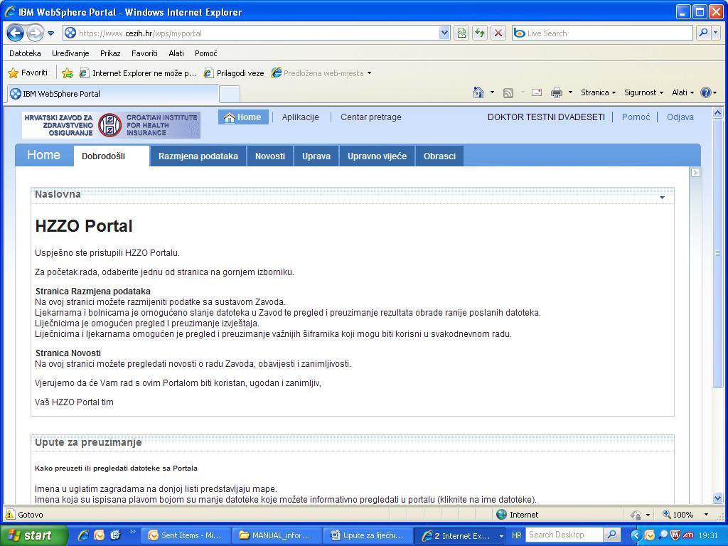 Upisom ispravnog PIN-a, otvara se početna stranica Dobrodošli na kojoj se nalaze informacije o sadržaju Portala (Slika 4) i upute kako pregledati ili preuzeti datoteke sa Portala.