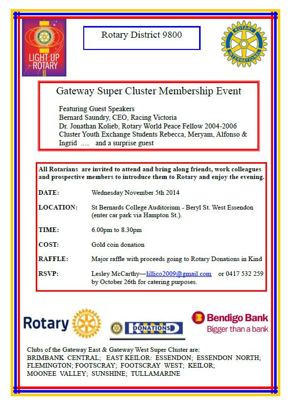 ROTARY MEMBERSHIP INFORMATION NIGHT The Rotary Gateway Clusters of East and West invite all Rotarians to invite friends to the major membership drive event of the year.