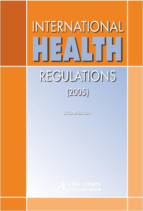 International Health Regulations (2005) A global legal framework for public health security IHR (2005) came into force on 15 June