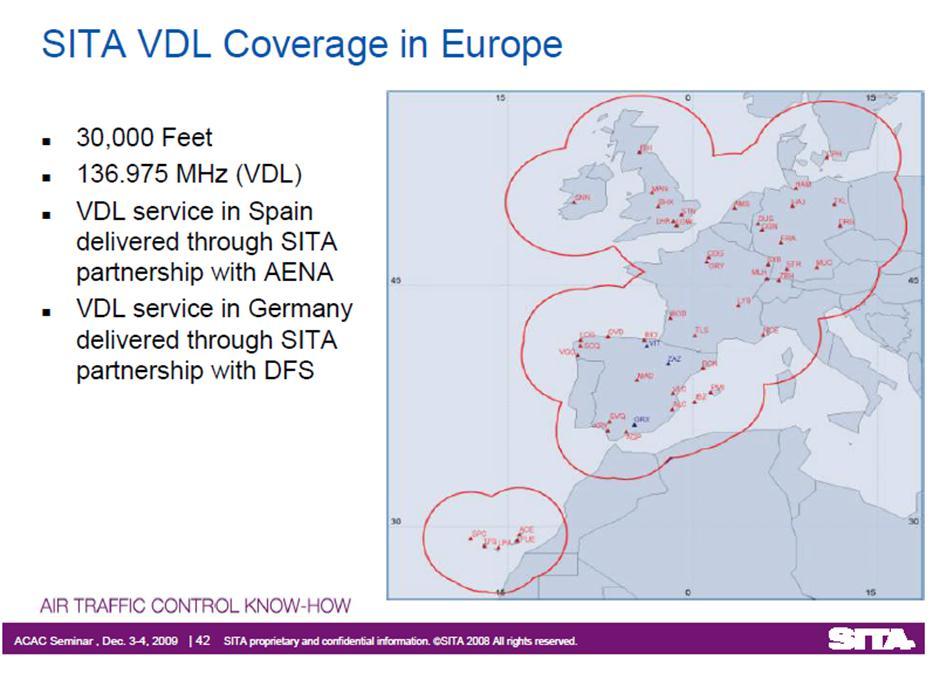In 2009, the SITA VDL coverage already exhibited 1 VGS in Orly (ORY) and 1 in Charles de Gaulle (CDG) airports both operating on the CSC (Common Signalling Channel).
