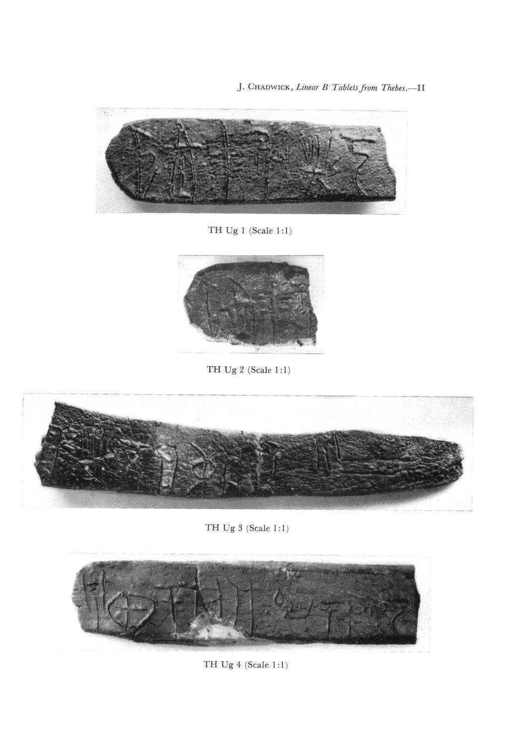 J. CHADWICK, Linear B Tablets from T H U g 1 (Scale 1:1) T H U g 2 (Scale 1:1] T H U g 3 (Scale 1:1)