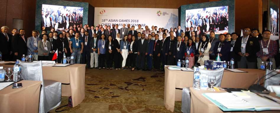 CHEFS DE MISSION SEMINAR & OFFICIAL DINNER 13-14 December 2017 In the spirit to provide the latest development of Jakarta and Palembang preparations to held Asian Games 2018, and to accommodate