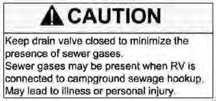Section 8: Plumbing System mechanical cleanout tool through the waterless valve may cause damage to the internal seal that may potentially allow sewer gases to escape into the RV interior.
