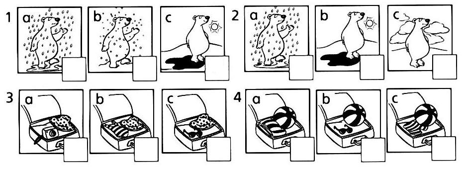 5.- Listen and tick ( ) 6.- Read and write A or B 7.- Order and write 1.- got / towel / a / I ve 2.