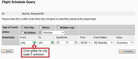 2 Flight Schedule Query If you wish to make changes to your selections, click the back button at the bottom of the query screen and make a new selection on the Traveller selection screen.