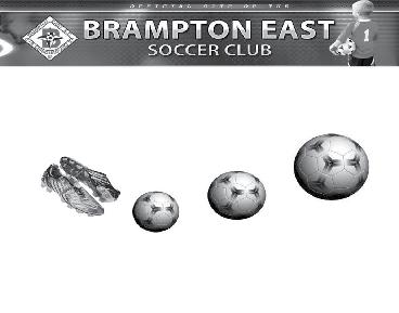 ca or call 905-796-3569 Clubhouse 70 Delta Park Blvd, Unit #2 E-mail: besc@bramptoneastsoccer.