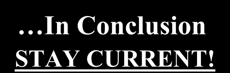 In Conclusion STAY CURRENT! R-2508 Complex Handbook http://www.edwards.af.