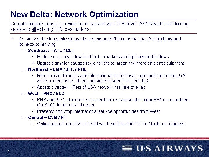 New Delta: Network Optimization 9 Complementary hubs to provide better service with 10% fewer ASM