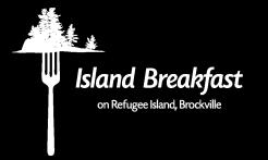 Enjoy a delicious breakfast on Refugee Island, overlooking the mighty St. Lawrence River: 8:00 am to 10:00 am Boat shuttles depart St.