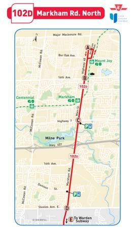Route: TTC 102D Markham Rd Type: Base Description: Main north-south route operating along Highway 48/Markham Road between Major Mackenzie Drive and Warden Subway Station.