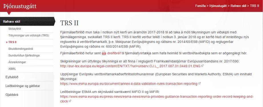 Annað Heimsíða ESMA https://www.esma.europa.eu/policy-rules/mifid-ii-and-mifir/mifir-reporting-instructions 2016-ITMG-66 - Annex 1 Validation rules_v1.1.xlsx Heimasíða FME https://www.fme.