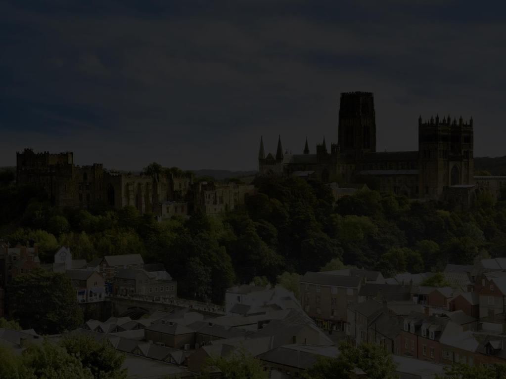The vision for Durham as a visitor destination Durham will offer a visitor experience that matches its outstanding natural landscapes and internationally famous built heritage.